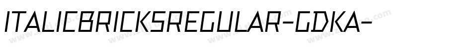 ItalicBricksRegular-GDKa字体转换