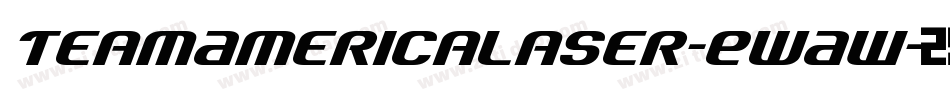 TeamAmericaLaser-EwAW字体转换