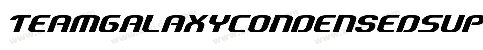 TeamGalaxyCondensedSuperita-vmgG4字体转换