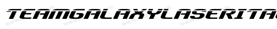 TeamGalaxyLaserItalic-lgKp0字体转换