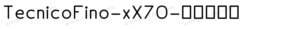 TecnicoFino-xX70字体转换