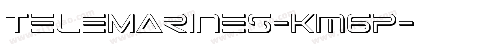 TeleMarines-Km6p字体转换
