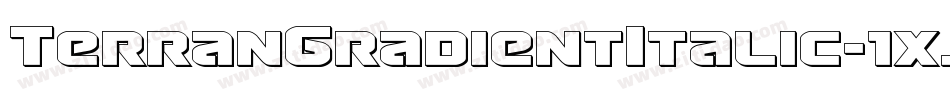 TerranGradientItalic-1xjZ字体转换