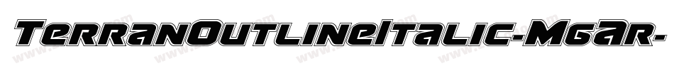 TerranOutlineItalic-MgAr字体转换 TerranOutlineItalic-MgAr字体转换