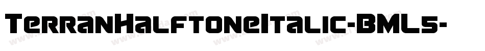 TerranHalftoneItalic-BML5字体转换