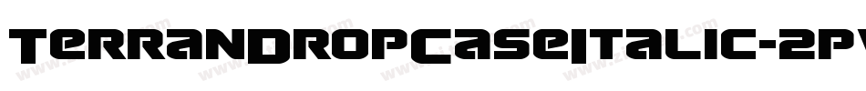 TerranDropCaseItalic-2pvW字体转换 TerranDropCaseItalic-2pvW字体转换