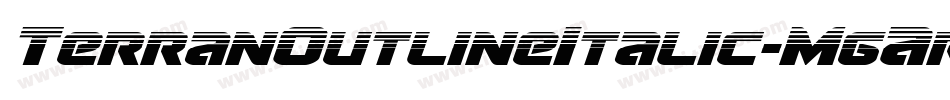 TerranOutlineItalic-MgAr字体转换 TerranOutlineItalic-MgAr字体转换