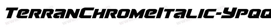 TerranChromeItalic-Ypqq字体转换