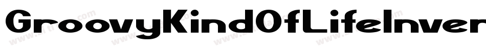 GroovyKindOfLifeInverse-XzXK字体转换