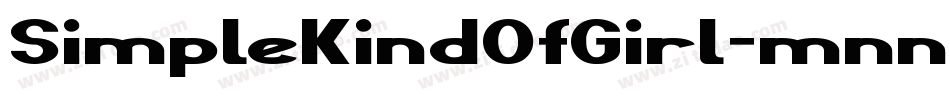 SimpleKindOfGirl-mnnm字体转换 SimpleKindOfGirl-mnnm字体转换