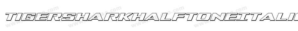 TigersharkHalftoneItalic-PwdP字体转换