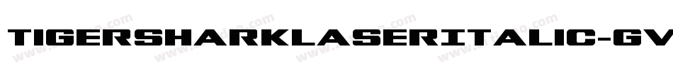 TigersharkLaserItalic-gVX3字体转换