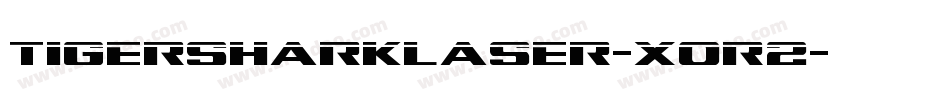TigersharkLaser-XoR2字体转换