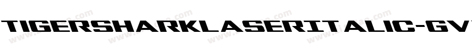 TigersharkLaserItalic-gVX3字体转换