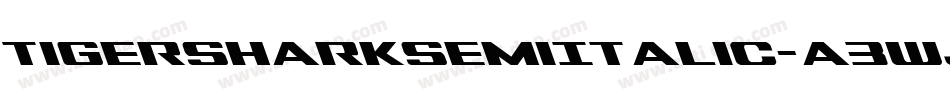 TigersharkSemiItalic-a3wJ字体转换