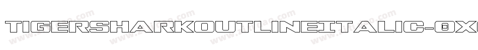 TigersharkOutlineItalic-0Xqr字体转换