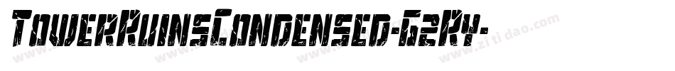 TowerRuinsCondensed-G2Ry字体转换 TowerRuinsCondensed-G2Ry字体转换