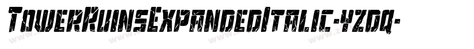 TowerRuinsExpandedItalic-yzdq字体转换 TowerRuinsExpandedItalic-yzdq字体转换