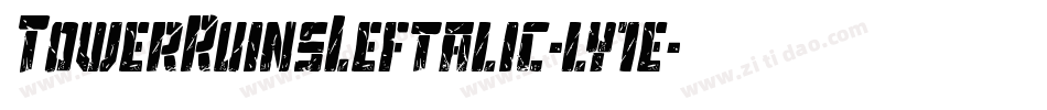 TowerRuinsLeftalic-ly1e字体转换