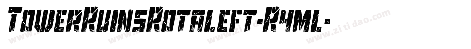 TowerRuinsRotaleft-R4ml字体转换