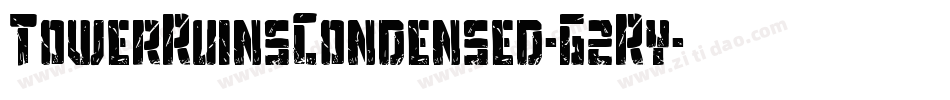 TowerRuinsCondensed-G2Ry字体转换 TowerRuinsCondensed-G2Ry字体转换