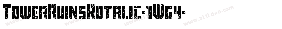 TowerRuinsRotalic-1Wg4字体转换 TowerRuinsRotalic-1Wg4字体转换