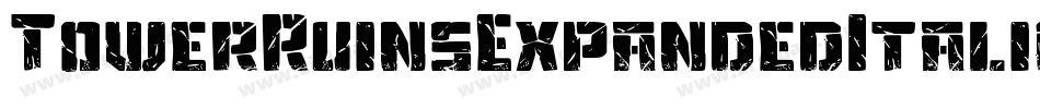 TowerRuinsExpandedItalic-yzdq字体转换 TowerRuinsExpandedItalic-yzdq字体转换