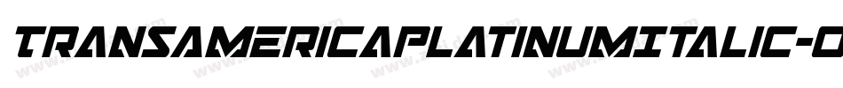 TransAmericaPlatinumItalic-Ov3d字体转换 TransAmericaPlatinumItalic-Ov3d字体转换