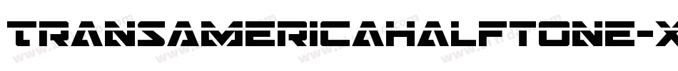 TransAmericaHalftone-XoBG字体转换