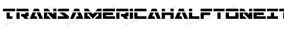TransAmericaHalftoneItalic-gVqE字体转换
