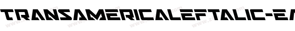 TransAmericaLeftalic-eAxp字体转换 TransAmericaLeftalic-eAxp字体转换