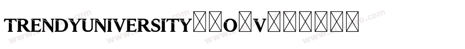 TrendyUniversity-7O3V字体转换