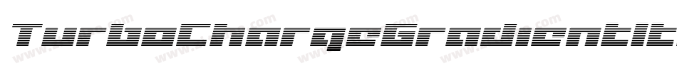 TurboChargeGradientItalic-1x9B字体转换 TurboChargeGradientItalic-1x9B字体转换