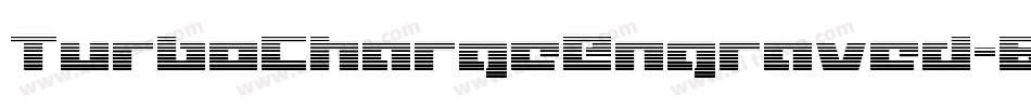 TurboChargeEngraved-6VnA字体转换 TurboChargeEngraved-6VnA字体转换