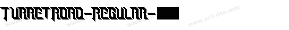TurretRoad-Regular字体转换