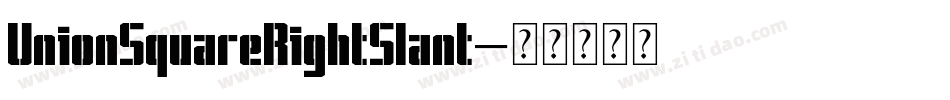 UnionSquareRightSlant字体转换