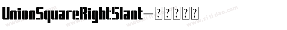 UnionSquareRightSlant字体转换