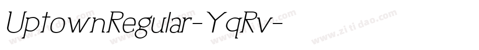 UptownRegular-YqRv字体转换