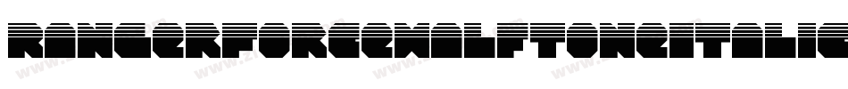 RangerForceHalftoneItalic-4BnVx字体转换 RangerForceHalftoneItalic-4BnVx字体转换