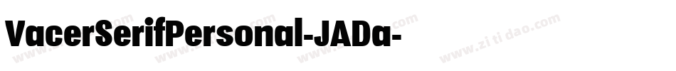 VacerSerifPersonal-JADa字体转换