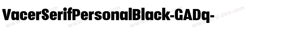 VacerSerifPersonalBlack-GADq字体转换