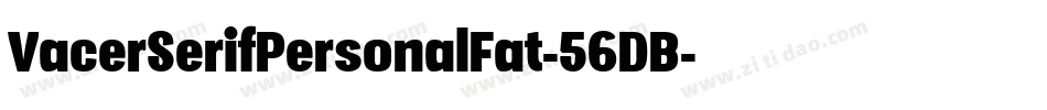 VacerSerifPersonalFat-56DB字体转换