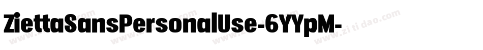 ZiettaSansPersonalUse-6YYpM字体转换
