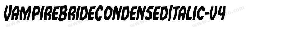 VampireBrideCondensedItalic-v4z7字体转换 VampireBrideCondensedItalic-v4z7字体转换