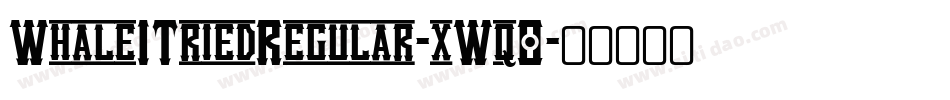 WhaleITriedRegular-xWq0字体转换