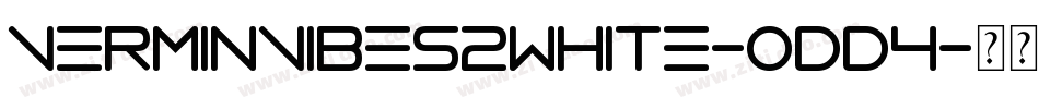 VerminVibes2White-odd4字体转换