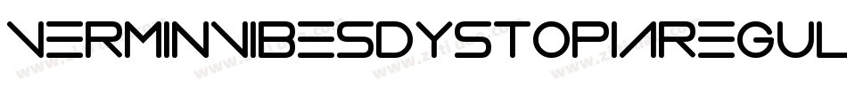 VerminVibesDystopiaRegular-r1r7字体转换