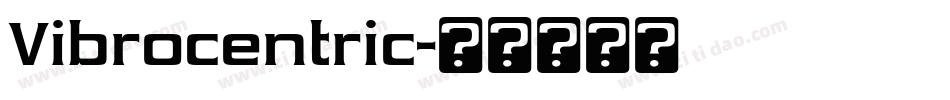 Vibrocentric字体转换