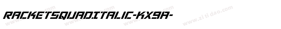 RacketSquadItalic-Kx9A字体转换 RacketSquadItalic-Kx9A字体转换