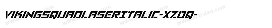 VikingSquadLaserItalic-xzOq字体转换